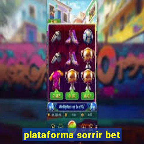 plataforma sorrir bet