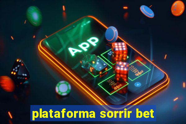 plataforma sorrir bet