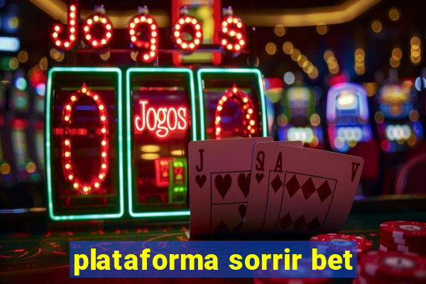 plataforma sorrir bet