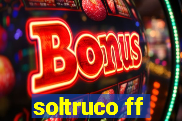 soltruco ff