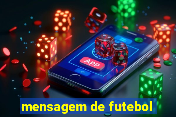 mensagem de futebol