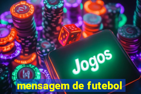 mensagem de futebol