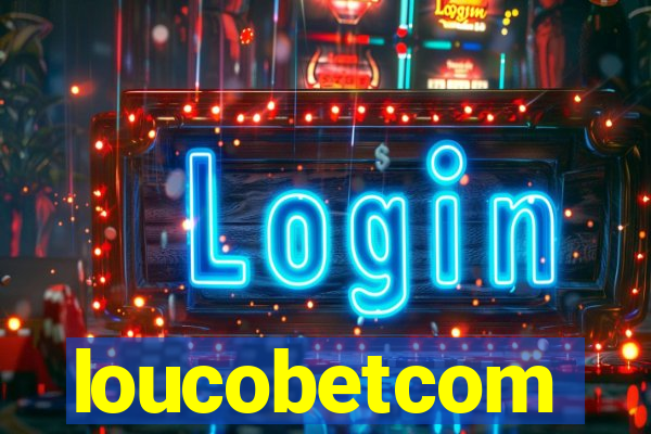 loucobetcom