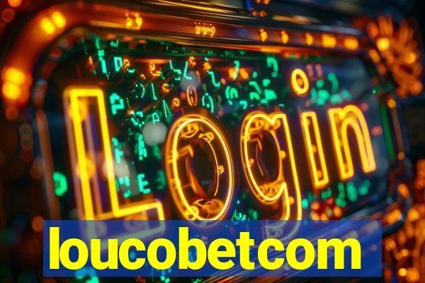 loucobetcom