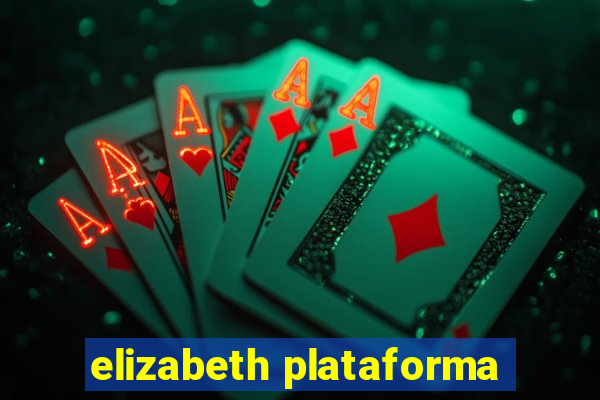 elizabeth plataforma