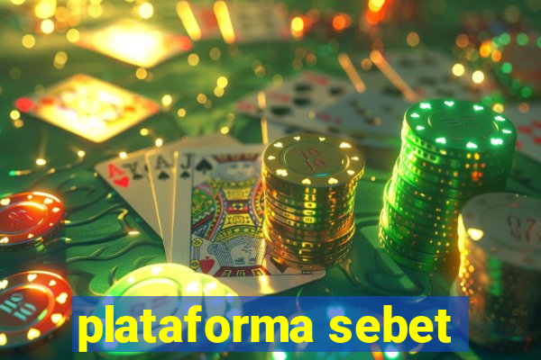 plataforma sebet