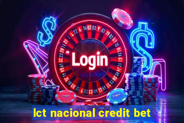 lct nacional credit bet