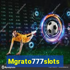 Mgrato777slots