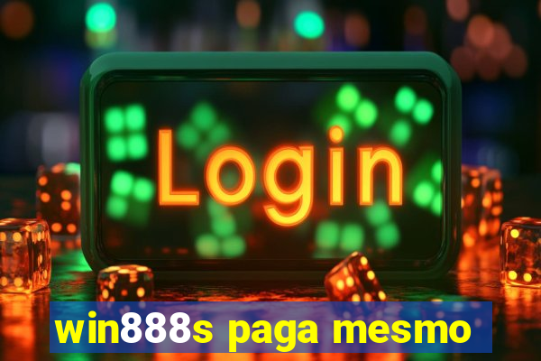 win888s paga mesmo