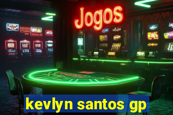 kevlyn santos gp