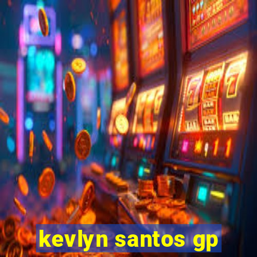 kevlyn santos gp