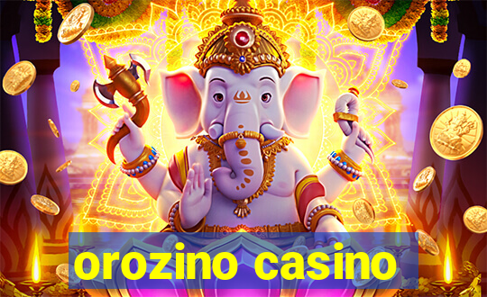 orozino casino