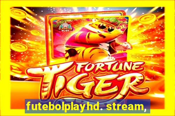 futebolplayhd. stream,