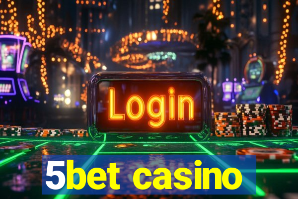 5bet casino