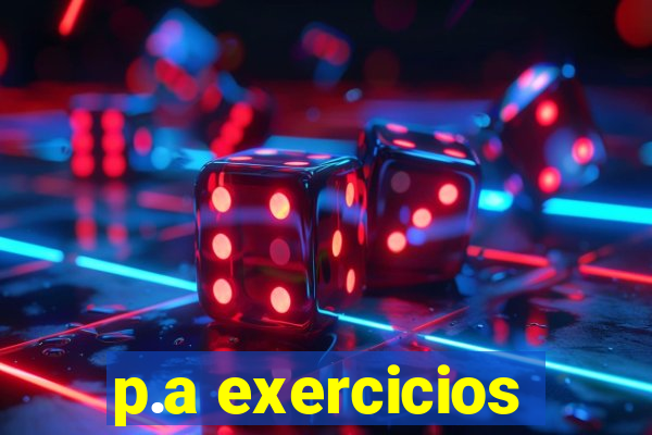 p.a exercicios