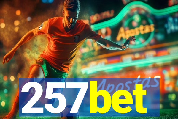 257bet