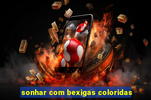 sonhar com bexigas coloridas