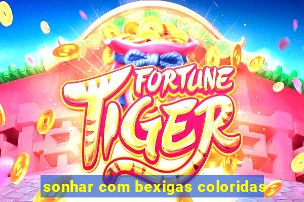 sonhar com bexigas coloridas