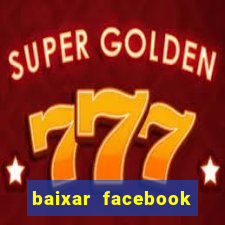 baixar facebook lite baixaki