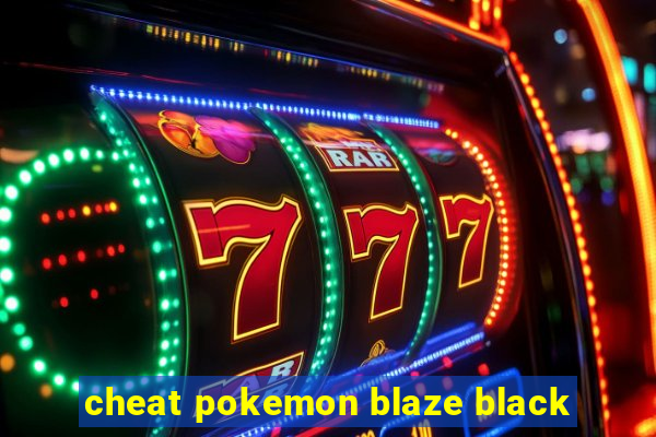 cheat pokemon blaze black