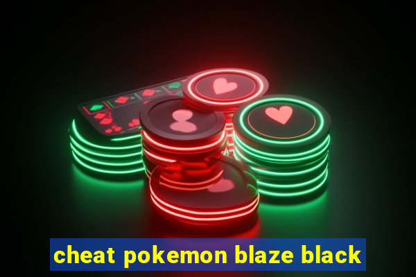 cheat pokemon blaze black