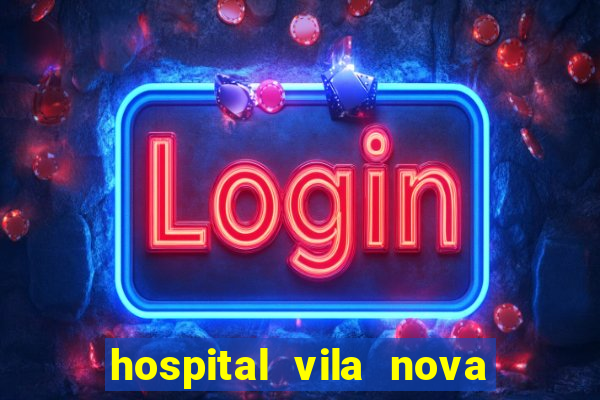 hospital vila nova star trabalhe conosco