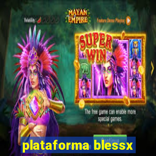 plataforma blessx