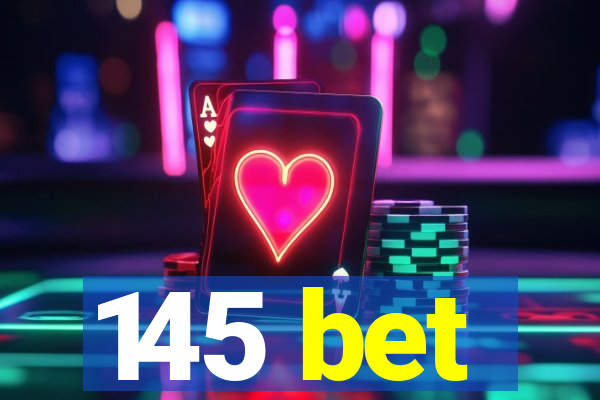 145 bet