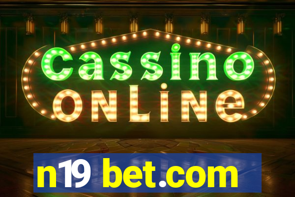 n19 bet.com