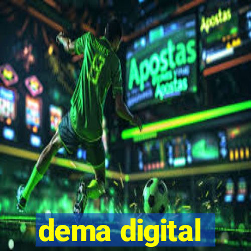 dema digital