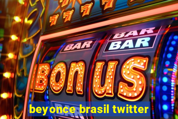 beyonce brasil twitter