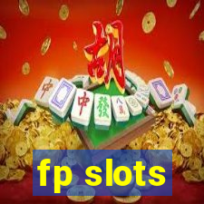 fp slots