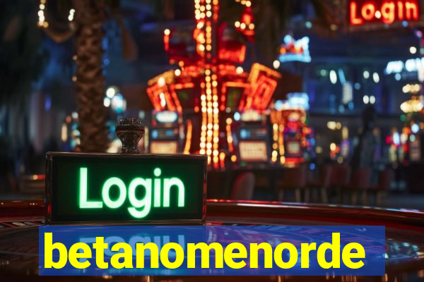 betanomenorde