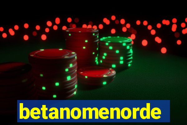 betanomenorde