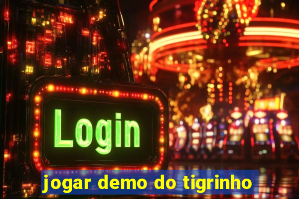 jogar demo do tigrinho