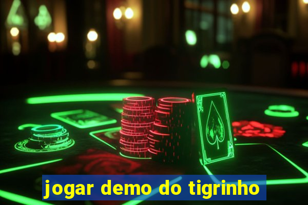 jogar demo do tigrinho