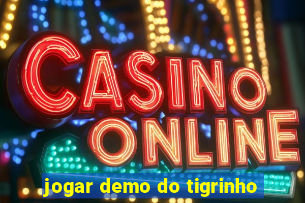 jogar demo do tigrinho