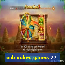 unblocked games 77