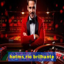 hotms rio brilhante