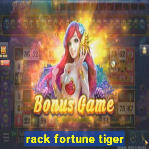 rack fortune tiger