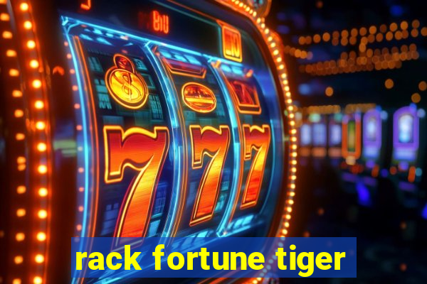 rack fortune tiger