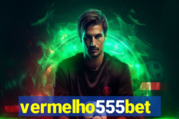 vermelho555bet