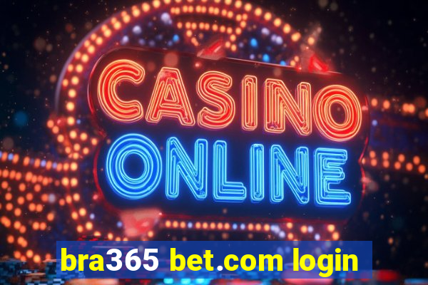 bra365 bet.com login