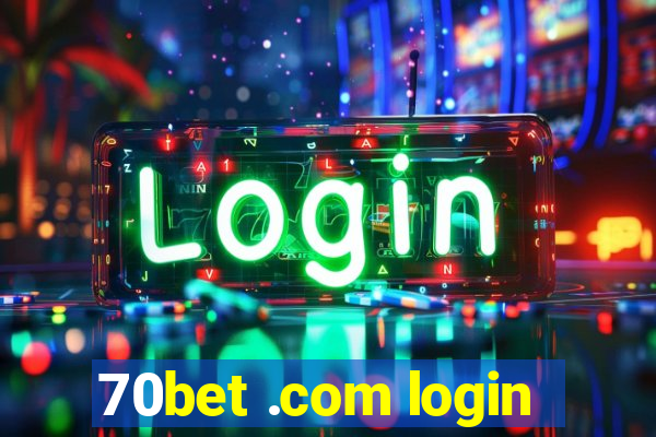 70bet .com login