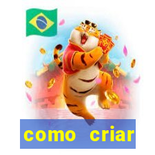 como criar plataforma do tigre