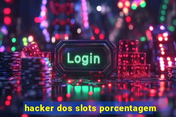 hacker dos slots porcentagem