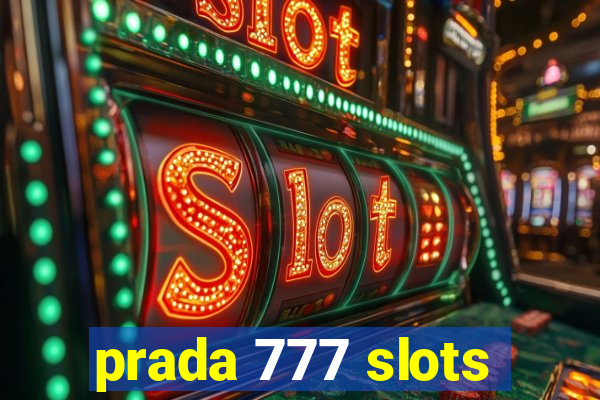 prada 777 slots