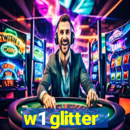 w1 glitter