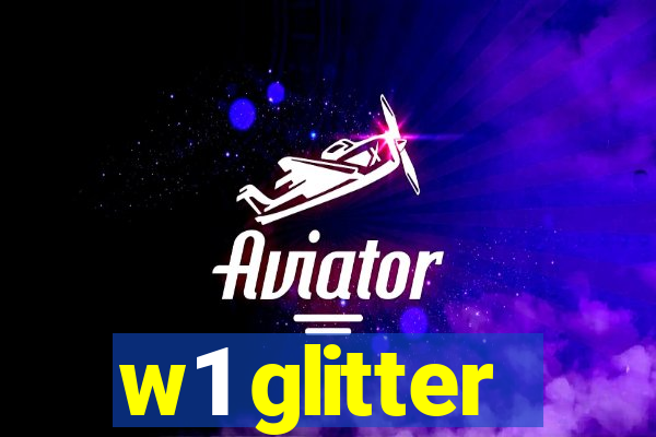 w1 glitter