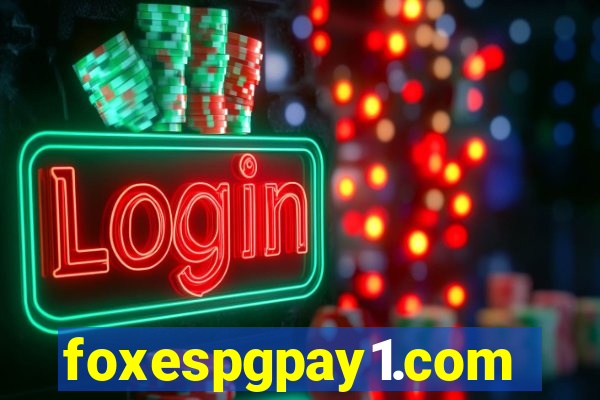 foxespgpay1.com